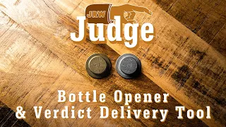 JRW Judge - Bottle Opener & Verdict Giver