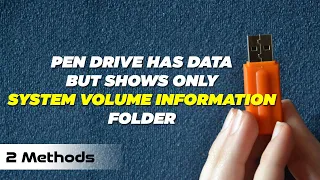 Recover Files From Pendrive Which Has Data But Shows Only System Volume Information Folder