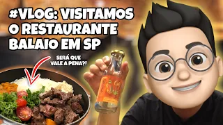 #VLOG: RESTAURANTE BALAIO EM SP, SERÁ QUE VALE A PENA?! | AGORA VC VEJA