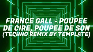 FRANCE GALL - POUPEE DE CIRE, POUPEE DE SON (HARDSTYLE BY TEMPLATE)