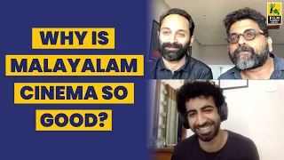 Why is Malayalam Cinema So Good? | Fahadh Faasil | Mahesh Narayanan | Roshan Mathew | Anupama Chopra