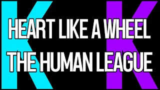 KaraoKe • Heart Like a Wheel •  The Human League (Extended GD Edit Mix) • Demo Version
