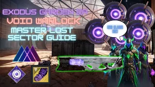 Exodus Garden 2A Void Warlock Master Lost Sector Flawless Guide w/ Ruinous Effigy
