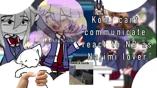 Komi can't communicate react to NB as Najimi lover || RUS/ENG ||