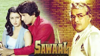 Sawaal (1982) Full Movie Facts | Sanjeev Kumar | Waheeda Rehman | Shashi Kapoor | Poonam Dhillon