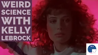 Weird Science with Kelly LeBrock