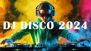 DJ DISCO REMIX 2024 - Mashups & Remixes of Popular Songs 2024 - DJ Club Music Songs Remix Mix 2024