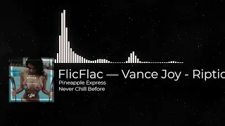 FlicFlac — Vance Joy - Riptide | Pineapple Express | Never Chill Before