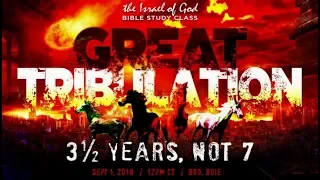 IOG - "The Great Tribulation: 3 1/2 Years, Not 7" (2018)