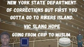 Vic Slang Hope. Crip Turned Muslim. Rikers Island. Bloods. Attempted Murder. Ny Doc.