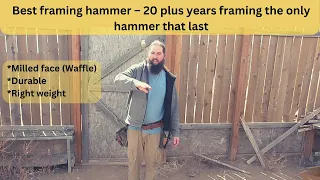Best framing hammer – 20 plus years framing the only hammer that last