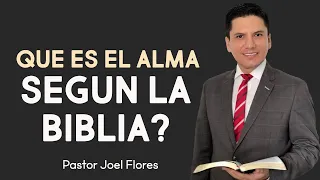 ¿QUE ES EL ALMA SEGUN LA BIBLIA?