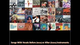 Songs With Vocals Before (Intro) or After (Outro) Instruments