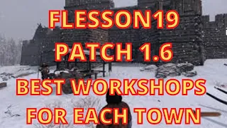 Mount and Blade 2 Bannerlord 1.6 Best Profitable Workshops For Each Town Flesson19