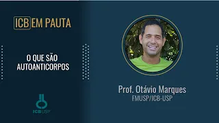 O QUE SÃO AUTOANTICORPOS | Prof. Otavio Marques