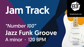 Jazz Funk Groove Jam Track in A minor "Number 100" - BJT #100