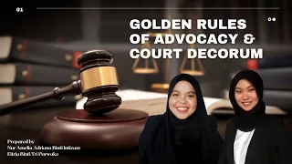 Golden Rules of Advocacy & Court Decorum