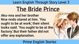 Learn English Through Story Level 3 | Graded Reader Level 3 | The Bride Price | English Story