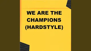 We Are the Champions (Hardstyle)