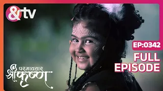 Indian Mythological Journey of Lord Krishna Story - Paramavatar Shri Krishna - Episode 342 - And TV