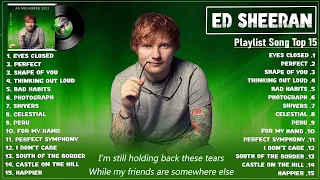 Ed Sheeran Playlist Mix 2023 - Greatest Hits Full Album - Best Of Ed Sheeran Songs 2023 (Lyrics Mix)
