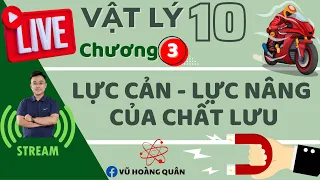 Lực Nâng  Và Lực Cản Của Chất Lưu _ Áp Suất Chất Lỏng II Lý Thầy Quân