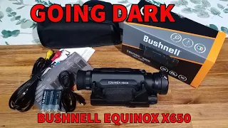 Going dark with the Bushnell Equinox X650