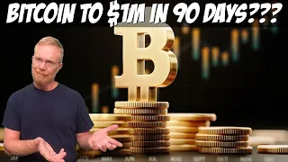 Bitcoin to $1M in 90 Days???