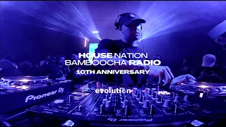 Guille Placencia | Bamboocha Radio & House Nation Pres. 10th Anniversary. 25.02.2023
