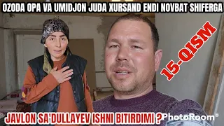 OZODA OPA VA UMIDJON JUDA XURSAND JAVLON SA'DULLAYEV ISHNI BITIRDI ENDI NAVBAT SHIFERGA