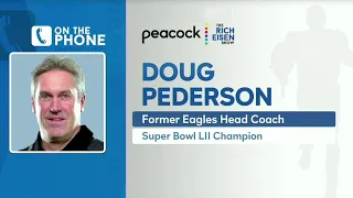 Doug Pederson Talks Carson Wentz, Jalen Hurts, Leaving Eagles & More w/ Rich Eisen | Full Interview
