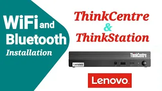 WiFi and Bluetooth Installation for Lenovo Thinkcentre Micro and Thinkstations Micro