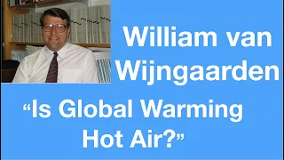 #56 William van Wijngaarden: Is Global Warming Hot Air?