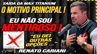 ELE EXPOS O REAL MOTIVO que provocou sua SAÍDA DA MAX TITANIUM !! | RENATO CARIANI