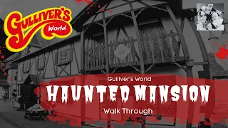 Haunted Mansion Adventure at Gulliver's World Theme Park | Spine-Chilling Walkthrough 🏰👻