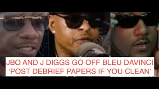 JBO and J DIGGS of BMF Go Off On Bleu Davinci 'Your Not Aware You Cooperated post Debriefing Papers'