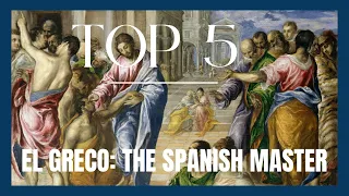 The Top 5 Masterpieces of El Greco | A Virtual Tour in Budapest’s Underrated Museum of Fine Arts