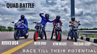 Yamaha MT15 Vs R15 V3 Vs Pulsar 220F Vs Ktm RC 125 | Race Till Their Potential | Quad Battle