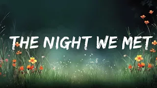 Lord Huron - The Night We Met (Lyrics)  | 1 Hour Lyrics Version