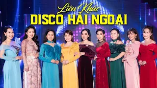 LK Disco Hải Ngoại 2022 - Lưu Ánh Loan, Ngọc Hân, Diễm Hân, Ý Linh, Như Ý, Hồ Phương Liên...