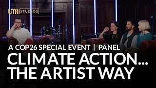 Climate Action... The Artist Way | Panel | A COP26 Special Event