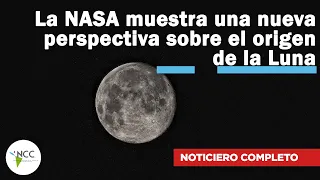 La NASA muestra una nueva perspectiva sobre el origen de la Luna |516| 16 al 22 de enero 2023