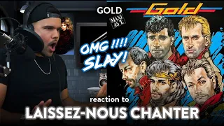 First Time Reaction GOLD Laissez-Nous Chanter (LET IT SOAR!) | Dereck Reacts