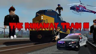 The Runaway Train 3- Rampaging Train (Upcoming Movie)