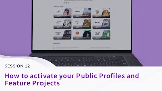 How to activate your Public Profiles and Feature Projects (Live Learning: Session 12)