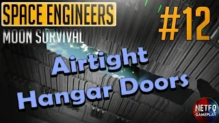 Space Engineers - Moon Survival - Airtight Hangar Doors - Episode #12