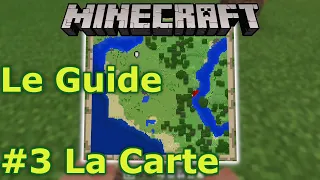 #3 La Carte - Guide pour bien débuter à Minecraft - Console et Windows 10 Édition