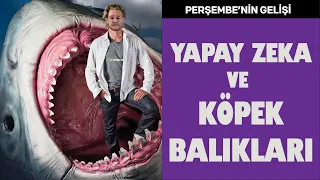 Perşembe'nin Gelişi - Yapay Zeka ve Köpekbalıkları | Ali Perşembe