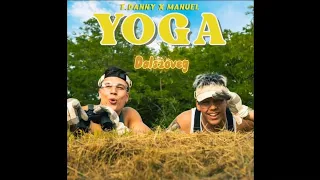 T.danny - feat - Manuel - Yoga (Dalszöveg)