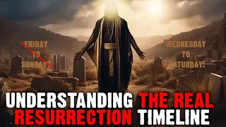 Understanding The Real Resurrection Timeline! - Israelite Teaching